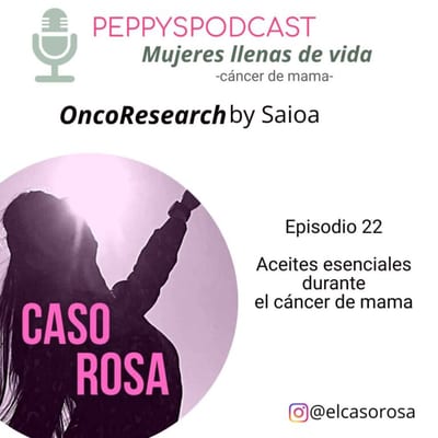 #22 – Oncoresearch. Aceites esenciales y cáncer de mama