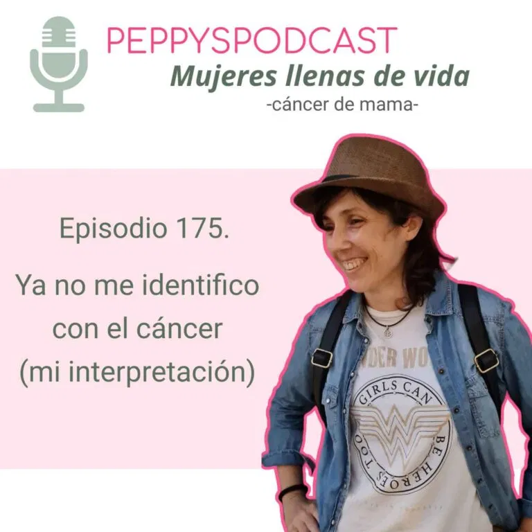 175. Ya no me identifico con el cáncer de mama